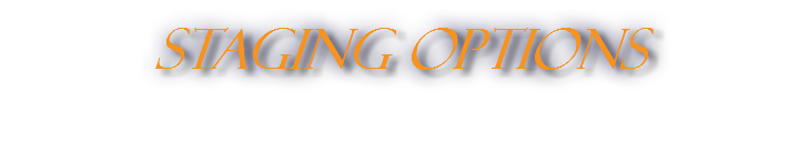 STAGING OPTIONS